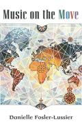 Book cover, Music on the Move, Danielle Fosler-Lussier