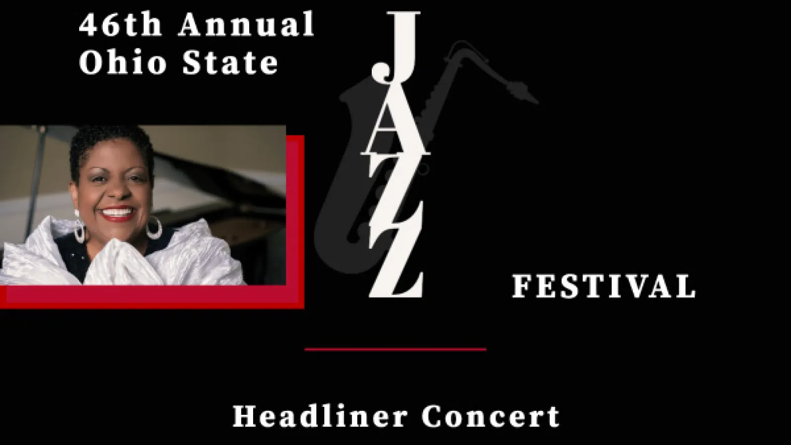 46th Annual Ohio State Jazz Festival Headliner concert with Carmen Bradford