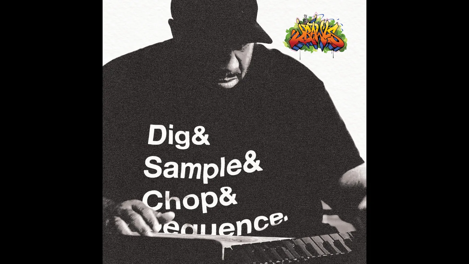Hip hop event: Dig, Sample, Chop, Sequence