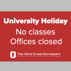 Holiday - no classes - offices closed Holiday - no classes - offices closed