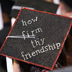 How firm thy friendship commencement cap How firm thy friendship commencement cap