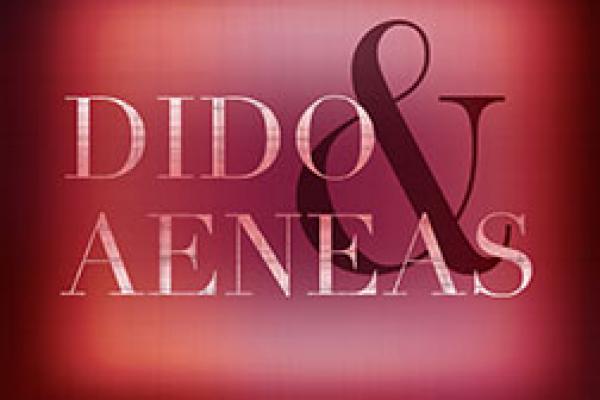 Dido and Aeneas Dido and Aeneas