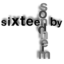 Sixteen by Sondheim Sixteen by Sondheim