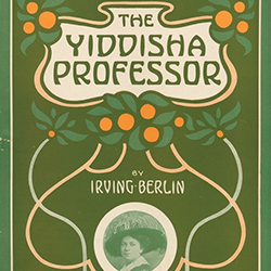 Sheet music cover art, The Yiddisha Professor by Irving Berlin Sheet music cover art, The Yiddisha Professor by Irving Berlin