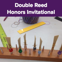 Double Reed Honors Invitational Double Reed Honors Invitational